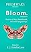 Bloom: Poems of Loss, Heart...