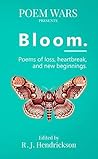 Bloom: Poems of Loss, Heartbreak, and New Beginnings