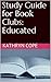 Study Guide for Book Clubs by Kathryn Cope