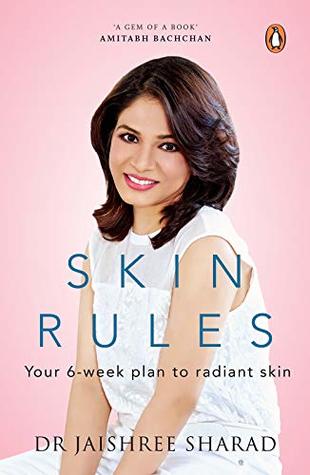 Skin Rules: Your 6-week Plan to Radiant Skin (Kindle Edition)