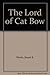 The Lord of Cat Bow by Stuart Weeks
