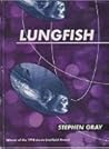 Lungfish by Stephen Gray Lungfish by Stephen Gray