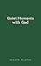 Quiet Moments with God by Joseph Murphy