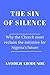 The Sin of Silence: Why the...