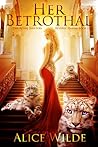 Her Betrothal by Alice Wilde