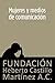 Mujeres y medios de comunicación (Foros nº 9) by Fundación Heberto Castillo ...