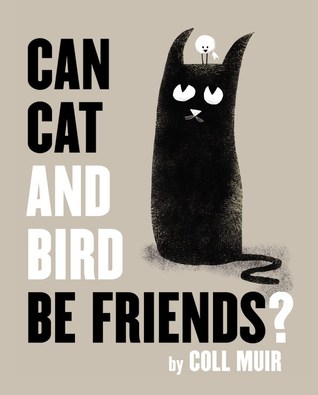 Can Cat and Bird Be Friends? (Hardcover)