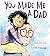 You Made Me a Dad