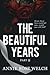 The Beautiful Years II by Annie Rose Welch