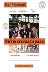 Se'ns crema la casa