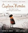 Captain Rosalie by Timothee de Fombelle and Is... Captain Rosalie by Timothee de Fombelle and Is...