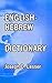 English / Hebrew Dictionary by Joseph D. Lesser
