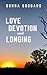 Love, Devotion, and Longing
