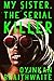 My Sister, the Serial Killer by Oyinkan Braithwaite