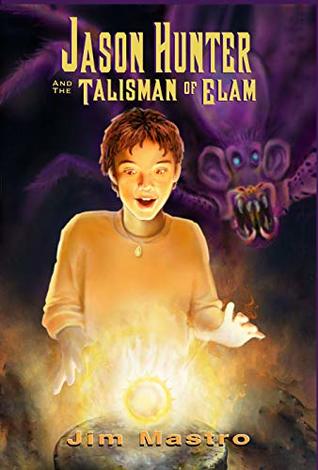 Jason Hunter and the Talisman of Elam (Jason Hunter, #1)
