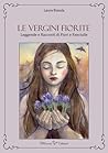 Le vergini fiorite. Leggende e racconti di fiori e fanciulle