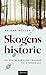 Skogens historie - og den besværlige trangen til å spore ulv by Reidar Müller