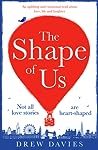 The Shape of Us by Drew Davies