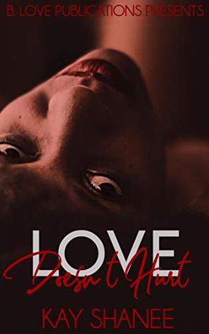 Love Doesn't Hurt (Kindle Edition)