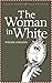 The Woman in White [Norton Critical Edition] by Wilkie Collins