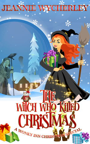 The Witch Who Killed Christmas (Wonky Inn #1.5)