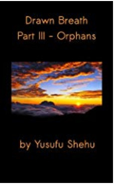 Drawn Breath (Part III - Orphans)