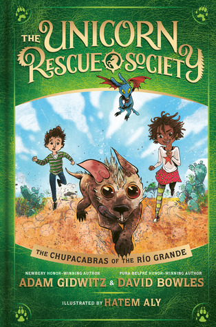 The Chupacabras of the Rio Grande (The Unicorn Rescue Society, #4)