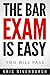 The Bar Exam Is Easy by Kris Rivenburgh