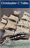 A Talent For Trouble