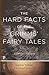 The Hard Facts of the Grimms' Fairy Tales: Expanded Edition (Princeton Classics Book 39)