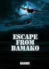 ESCAPE FROM BAMAKO
