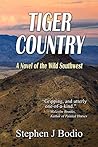 Tiger Country: A Novel of the Wild Southwest