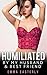 Humiliated by My Husband an...