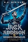 Jack Addison vs. Nessie's Tentacles by K.A. Merikan