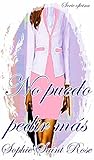 Book cover for No puedo pedir más (Spanish Edition)