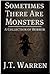 Sometimes There Are Monsters: A Collection of Horror