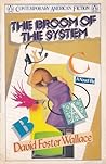 The Broom of the System by David Foster Wallace