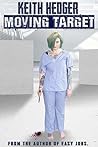 Moving Target: Book 1 of the Burn & Karma Series (The Burn and Karma Series)