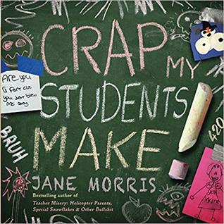 Crap My Students Make