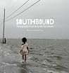Southbound: Photographs of and about the New South Southbound: Photographs of and about the New South