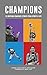 Champions: 15 Inspiring Com...