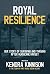 Royal Resilience: Our Story...