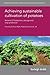 Achieving sustainable cultivation of potatoes Volume 2: Production, storage and crop protection