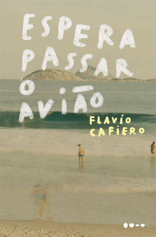 Espera passar o avião (Paperback)