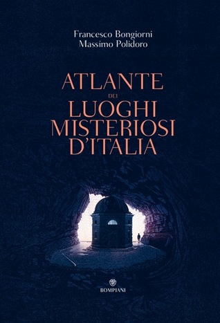 Atlante dei luoghi misteriosi d'Italia (Hardcover)