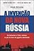 A Invenção da Nova Rússia (Portuguese Edition)