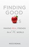 Finding Good Apples: Making Real Friends in a Fake World