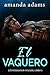 El Vaquero (Los hermanos Walker nº 2) (Spanish Edition)
