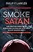 The Smoke of Satan: How Cor...