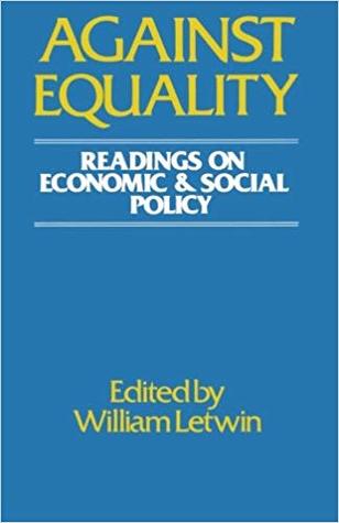 Against Equality: Readings on Economic and Social Policy (Hardcover)